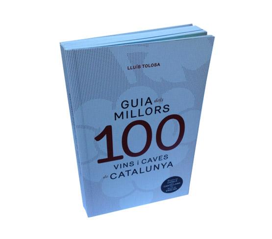 Guia dels Millors 100 millors Vins i Cava de Catalunya de Lluís Tolosa